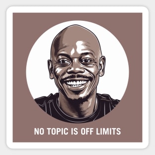 Dave Chappelle | No Topic is Off Limits Magnet